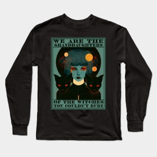 We are the granddaughters of the witches you couldn&#39;t burn - blue Long Sleeve T-Shirt